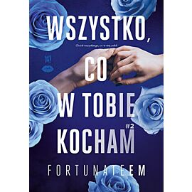 Wszystko, co w tobie kocham #2 (e-book)