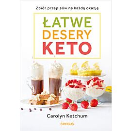 Łatwe desery keto. Zbiór przepisów na każdą okazję (e-book)