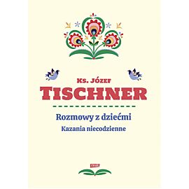 Rozmowy z dziećmi. Kazania niecodzienne