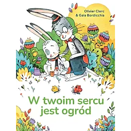 W twoim sercu jest ogród