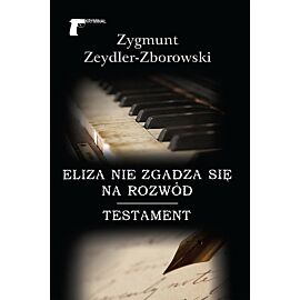 Eliza nie zgadza się na rozwód / Testament