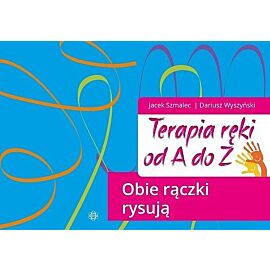 Terapia ręki od A do Z. Obie rączki rysują