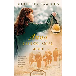 Anna. Gorzki smak miodu
