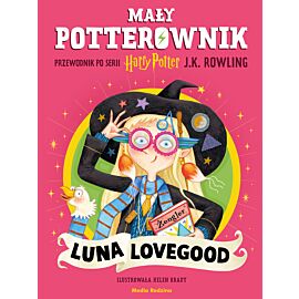 Mały potterownik. Przewodnik po serii Harry Potter. Luna Lovegood