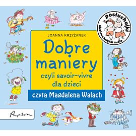 Posłuchajki. Dobre maniery, czyli savoir-vivre dla dzieci (audiobook MP3)