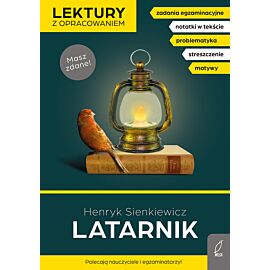 Latarnik. Lektury z opracowaniem