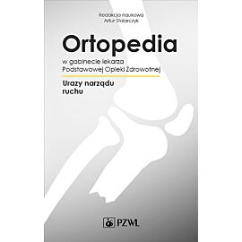 Ortopedia w gabinecie lekarza Podstawowej Opieki Zdrowotnej