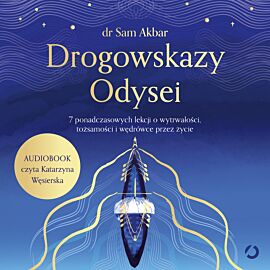 Drogowskazy Odysei. 7 ponadczasowych lekcji o wytrwałości, tożsamości i wędrówce przez życie (audiobook MP3)