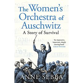 The Women’s Orchestra of Auschwitz. A Story of Survival wer. angielska