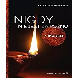 Nigdy nie jest za późno. Nikodem
