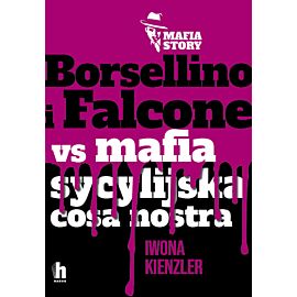 Borsellino i Falcone versus mafia sycylijska cosa nostra (e-book)