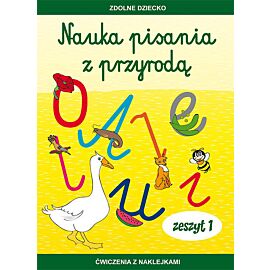 Nauka pisania z przyrodą Zeszyt 1 Ćwiczenia z naklejkami