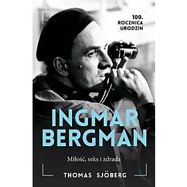 Ingmar Bergman. Miłość, seks i zdrada
