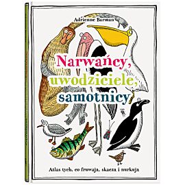 Narwańcy, uwodziciele, samotnicy