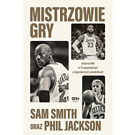 Mistrzowie gry. Historia NBA w 75 opowieściach o legendarnych zawodnikach