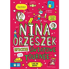 Nina Orzeszek. Epickie światowe tournee