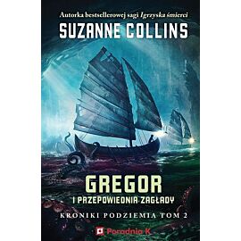 Gregor i przepowiednia zagłady. Kroniki Podziemia. Tom 2