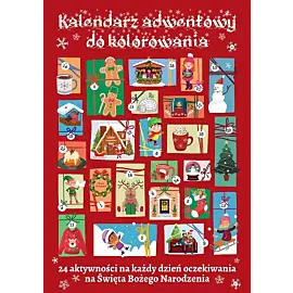Kalendarz adwentowy do kolorowania. 24 aktywności na każdy dzień oczekiwania na święta bożego narodzenia
