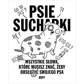 Psie sucharki 2. Wszystkie słowa, które musisz znać, żeby obsłużyć swojego psa