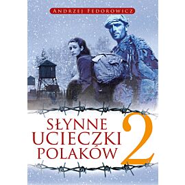 Słynne ucieczki Polaków 2 (e-book)