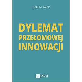 Dylemat przełomowej innowacji