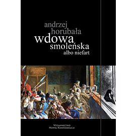 Wdowa smoleńska albo niefart