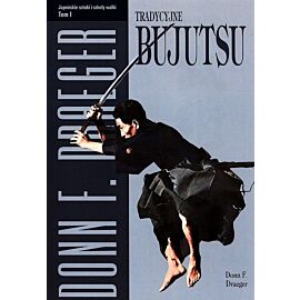 Tradycyjne bujutsu. Tom 1