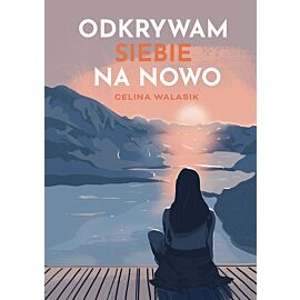 Odkrywam siebie na nowo