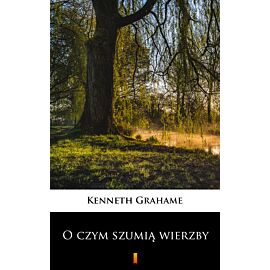 O czym szumią wierzby (e-book)