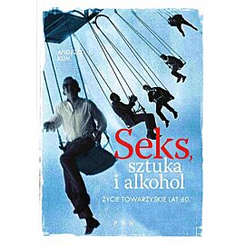 Seks, sztuka i alkohol