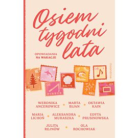Osiem tygodni lata. Opowiadania na wakacje (e-book)