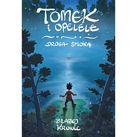 Tomek i Opelele. Droga Smoka (e-book)