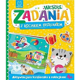 Wesołe zadania z kociakiem bystrzakiem. Aktywizująca książeczka z naklejkami 4+