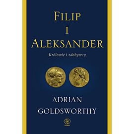 Filip i Aleksander. Królowie i zdobywcy (e-book)