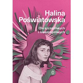 Dla szczęśliwych i nieszczęśliwych