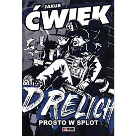 Drelich. Prosto w splot