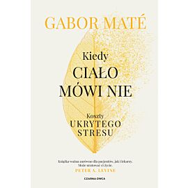 Kiedy ciało mówi nie. Koszty ukrytego stresu
