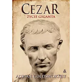 Cezar. Życie giganta