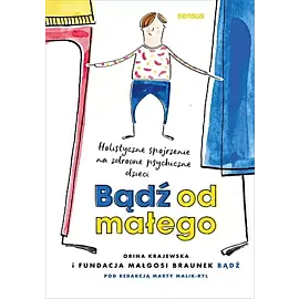 Bądź od małego.