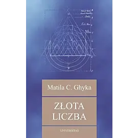 Złota liczba. Rytuały i rytmy pitagorejskie w rozwoju cywilizacji zachodniej