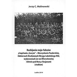 Rozbijanie rosjo-fałszów o kapitanie,,Szarym'' -Mieczysławie Pazderskim, Żołnierzach Niezłomnych