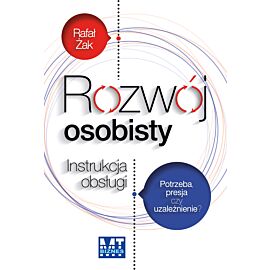 Rozwój osobisty instrukcja obsługi potrzeba presja czy uzależnienie