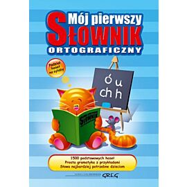 Mój pierwszy słownik ortograficzny