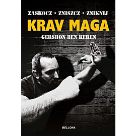 Krav Maga. Najlepsze na świecie przeciwdziałanie przemocy