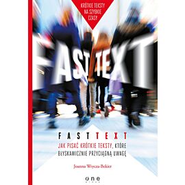 Fast text. Jak pisać krótkie teksty, które błyskawicznie przyciągną uwagę (audiobook MP3)