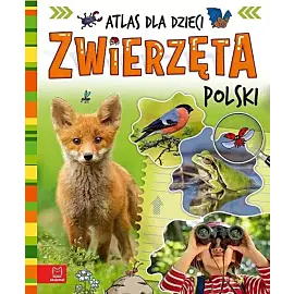 Zwierzęta Polski. Atlas dla dzieci