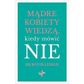 Mądre kobiety wiedzą kiedy mówić NIE