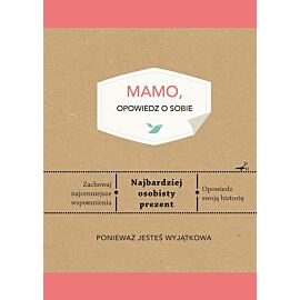 Mamo, opowiedz o sobie
