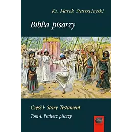 Biblia pisarzy. Część 1 Stary Testament. Tom 4