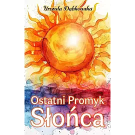 Ostatni Promyk Słońca